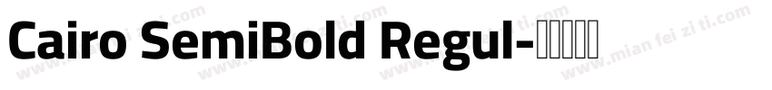 Cairo SemiBold Regul字体转换